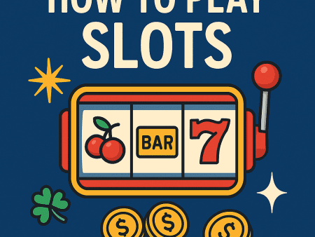 How to Play Slots: A Beginner’s Guide for 2025