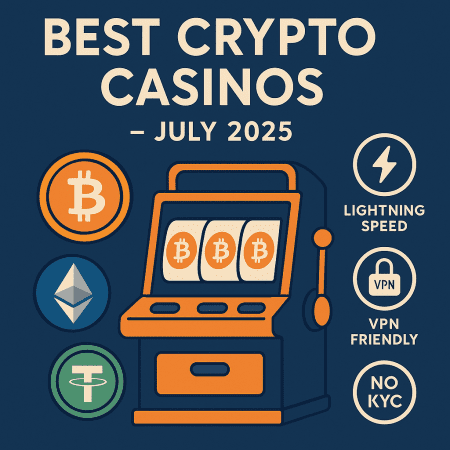 The Best Crypto Casinos July 2025 – Mega-Guide